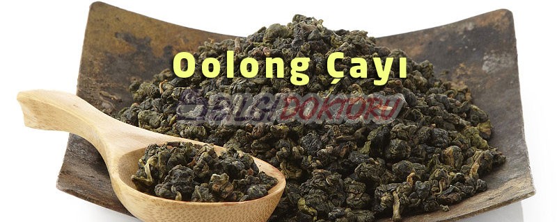 Oolong Çayının Faydaları ve Oolong Çayı ile Zayıflama