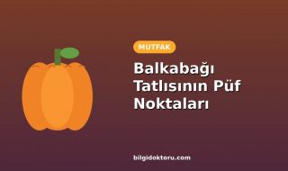Balkabağı Tatlısının Püf Noktaları
