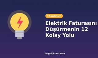 Elektrik Faturasını Düşürmenin 12 Kolay Yolu